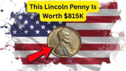 The Lincoln Wheat Penny Valued at $815K, Still in Circulation